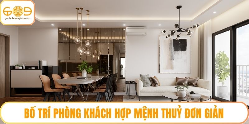 Bố trí phòng khách hợp mệnh Thuỷ đơn giản