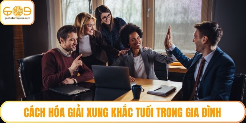 Cách hóa giải xung khắc tuổi trong gia đình