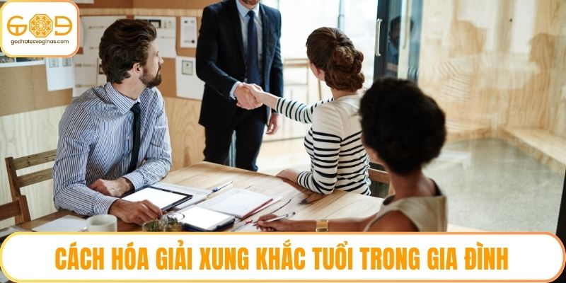 Cách Hóa Giải Xung Khắc Tuổi Trong Gia Đình Theo Phong Thủy