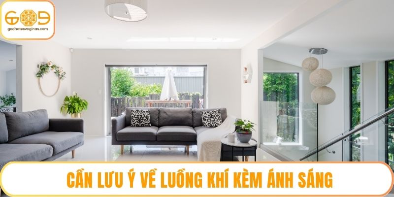 Cần lưu ý về luồng khí kèm ánh sáng