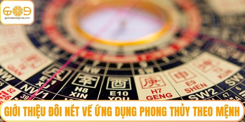 Giới thiệu đôi nét về ứng dụng phong thủy theo mệnh