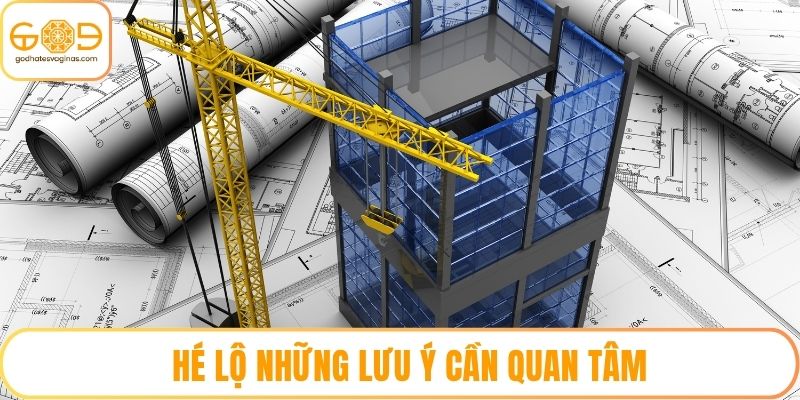 Hé lộ những lưu ý cần quan tâm