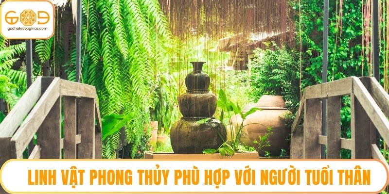 Linh vật phong thủy phù hợp với người tuổi Thân