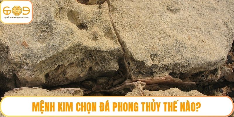 Mệnh Kim chọn đá phong thủy thế nào?