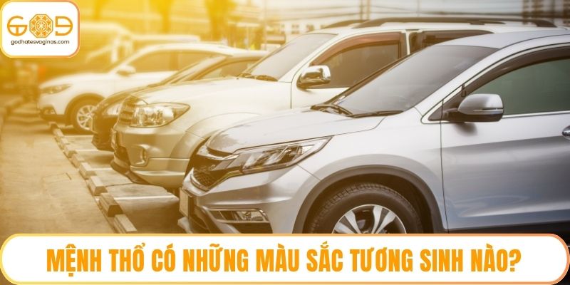 Mệnh thổ có những màu sắc tương sinh nào?