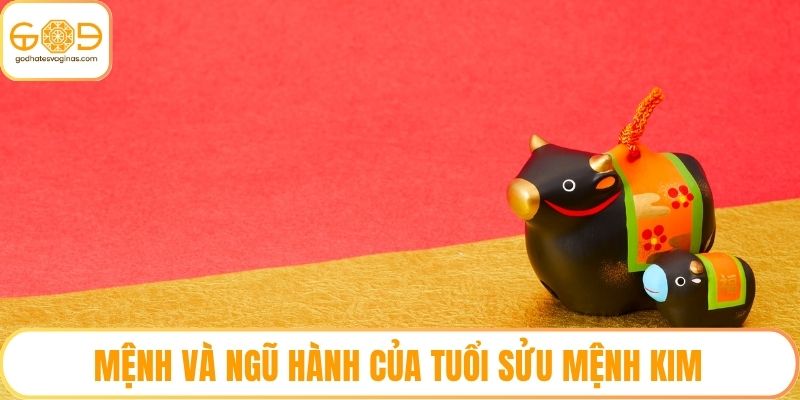 Mệnh và ngũ hành của tuổi Sửu mệnh Kim