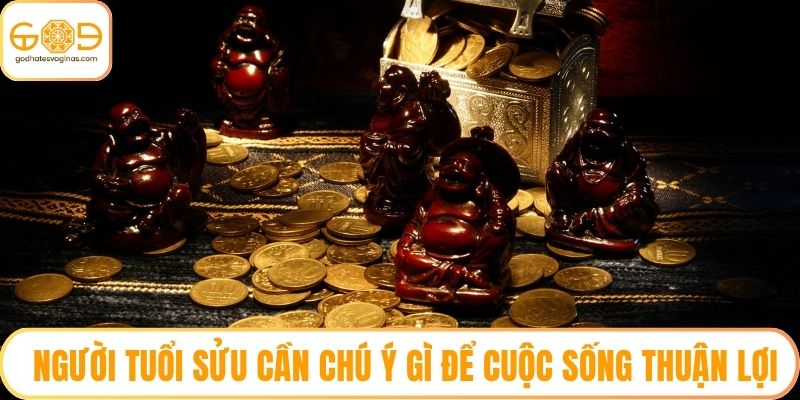 Người tuổi Sửu cần chú ý gì để cuộc sống thuận lợi