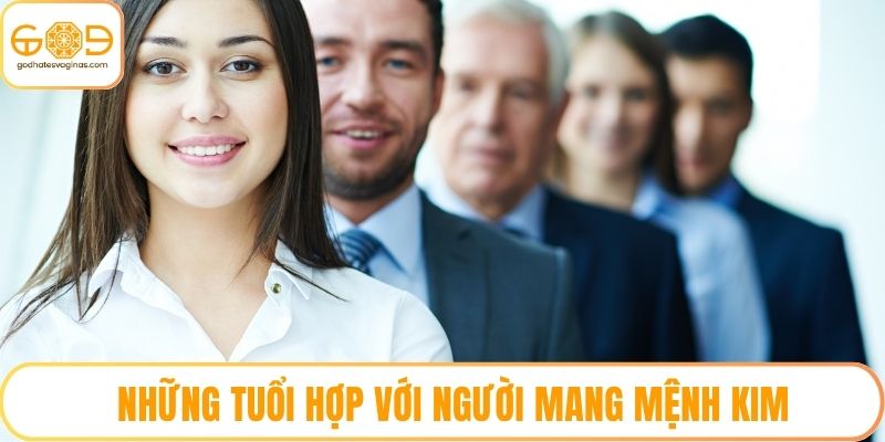 Những tuổi hợp với người mang mệnh kim