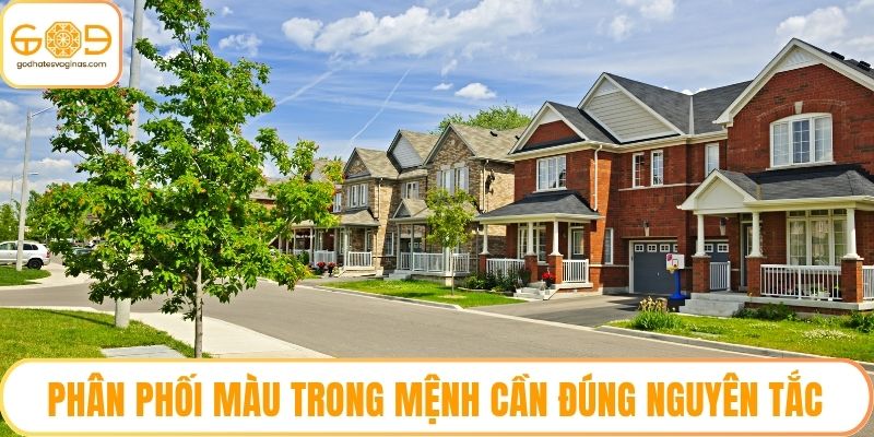 Phân phối màu trong mệnh cần đúng nguyên tắc