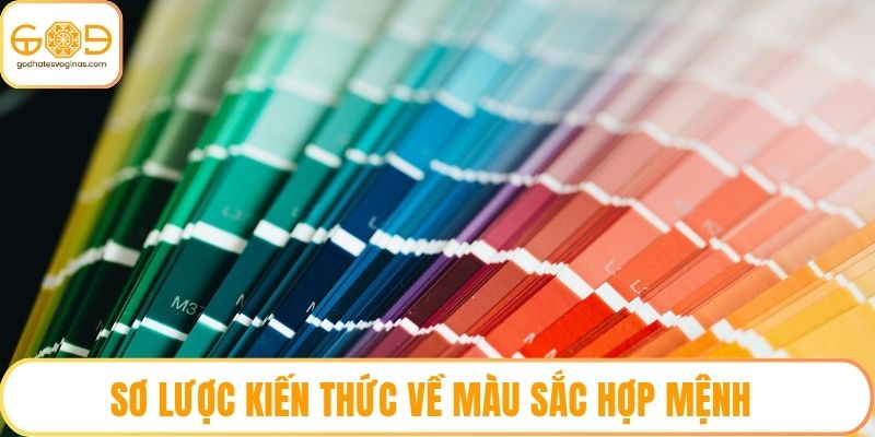 Sơ lược kiến thức về màu sắc hợp mệnh 