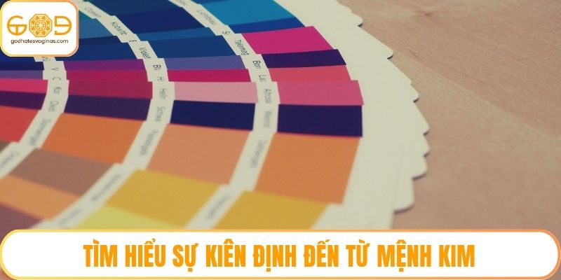Tìm hiểu sự kiên định đến từ mệnh Kim