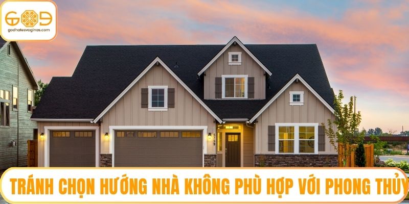 Tránh chọn hướng nhà không phù hợp với phong thủy