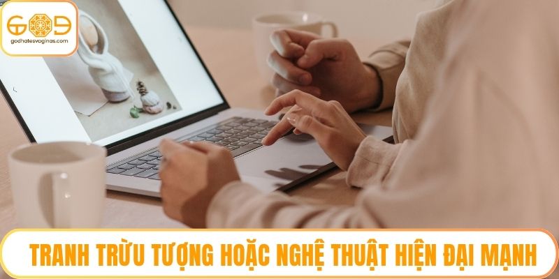 Tranh trừu tượng hoặc nghệ thuật hiện đại mạnh